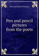 Pen and pencil pictures from the poets, Pen And Pencil Pictures 