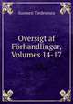 Oversigt af Forhandlingar, Volumes 14-17, Suomen Tiedeseura 