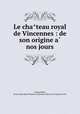 Le cha?teau royal de Vincennes : de son origine a? nos jours, Lemarchand, Ernest,John Boyd Thacher Collection (Library of Congress) DLC 