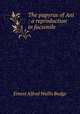 The papyrus of Ani : a reproduction in facsimile, E. A. Wallis Budge 