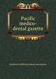 Pacific medico-dental gazette, Southern California dental association 