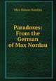 Paradoxes: From the German of Max Nordau, Nordau Max Simon 