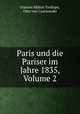 Paris und die Pariser im Jahre 1835, Volume 2, Frances Milton Trollope, Otto von Czarnowski 