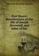 Past Hours: Recollections of the life of Joseph Heywood, and some of his ., Adelaide Kemble Sartoris 