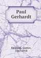 Paul Gerhardt, Kawerau, Gustav, 1847-1918 