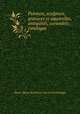 Peinture, sculpture, gravures et aquarelles, antiquites, curiosites: catalogue, Havre. Musee des Beaux-Arts et d