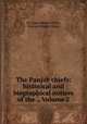 The Panjab chiefs: historical and biographical notices of the ., Volume 2, Sir Lepel Henry Griffin, Charles Francis Massy 