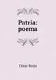 Patria: poema, Cesar Borja 