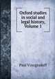 Oxford studies in social and legal history, Volume 1, Paul Vinogradoff 