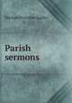 Parish sermons, Michael Ferrebee Sadler 