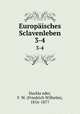 Europisches Sclavenleben. 3-4, Friedrich Wilhelm Hackla?nder 