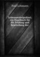 Lebensmittelpolizei; ein Handbuch fur die Prufung und Beurteilung der ., Paul Lohmann 