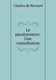 Le paratonnerre: Une consultation, Charles de Bernard 