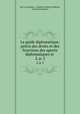 Le guide diplomatique: prcis des droits et des fonctions des agents diplomatiques et .. 2, p. 2, Karl von Martens , Friedrich Heinrich Geffcken, Charles de Martens 