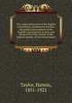 The origin and growth of the English constitution; an historical treatise.the gradual development of the English constitutional system, and the growth of that system of the federal republic of the United States, Taylor, Hannis, 1851-1922 