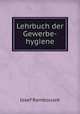 Lehrbuch der Gewerbe-hygiene, Josef Rambousek 