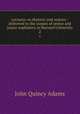 Lectures on rhetoric and oratory : delivered to the classes of senior and junior sophisters in Harvard University. 2, Adams John Quincy 