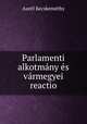 Parlamenti alkotmany es varmegyei reactio, Aurel Kecskemethy 