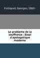 Le probleme de la souffrance : Essai d