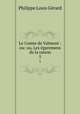 Le Comte de Valmont : ou: ou, Les garemens de la raison.. 5, Philippe Louis Gerard 