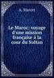 Le Maroc: voyage d