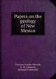 Papers on the geology of New Mexico, Clarence Luther Herrick, D. W. Johnson, Denison University 