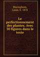 Le perfectionnement des plantes. Avec 30 figures dans le texte, Blaringhem, Louis, b. 1878 