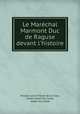 Le Marechal Marmont Duc de Raguse devant l