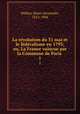 La revolution du 31 mai et le federalisme en 1793; ou, La France vaincue par la Commune de Paris . 1, Wallon, Henri Alexandre, 1812-1904 