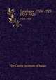 Catalogue 1924-1925. 1924-1925, The Curtis Institute of Music 
