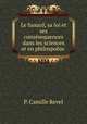 Le hasard, sa loi et ses consesequences dans les sciences et en philospohie ., P. Camille Revel 