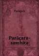 Paracara-samhita, Paracara 