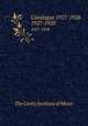 Catalogue 1927-1928. 1927-1928, The Curtis Institute of Music 