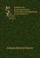 Lehrbuch der Kirchengeschichte: Seitenstuck und Erganzung zu des Verfassers ., J. H. Kurtz 