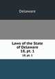 Laws of the State of Delaware. 18, pt. 1, Delaware 