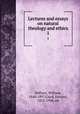 Lectures and essays on natural theology and ethics. 1, Wallace, William, 1844-1897,Caird, Edward, 1835-1908, ed 