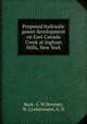 Proposed hydraulic power development on East Canada Creek at Ingham Mills, New York, Buck, G. W,Deveney, W. J,Lettermann, G. D 