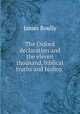 The Oxford declaration and the eleven thousand, biblical truths and bishop ., James Boully 