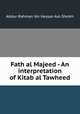Fath al Majeed - An interpretation of Kitab al Tawheed, Abdur-Rahman ibn Hassan Aal-Sheikh 