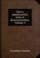 Opera, supplementis, notis et dissertationibus, Volume 2, Cornelius Tacitus 