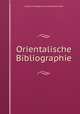 Orientalische Bibliographie, Deutsche Morgenla?ndische Gesellschaft 