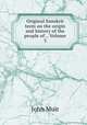 Original Sanskrit texts on the origin and history of the people of ., Volume 3, Muir John 