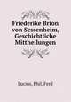 Friederike Brion von Sessenheim, Geschichtliche Mittheilungen, Lucius, Phil. Ferd 