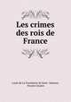 Les crimes des rois de France, Louis de La Vicomterie de Saint -Samson, Nicaise Goujon 