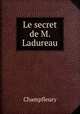 Le secret de M. Ladureau, Champfleury 