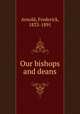 Our bishops and deans, Arnold, Frederick, 1833-1891 