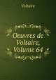Oeuvres de Voltaire, Volume 64, Voltaire 