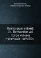 Opera qu? extant: Io. Bernartius ad libros veteres recensuit & scholiis ., Jean Bernaerts, Publius Papinius Statius 