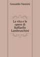 La vita e le opere di Raffaello Lambruschini, Gesualdo Vannini 