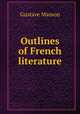 Outlines of French literature, Gustave Masson 